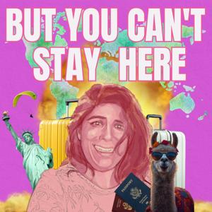 But You Can't Stay Here