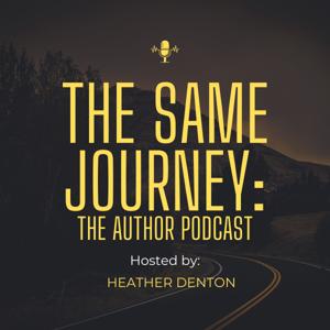 The Same Journey: The Author Podcast