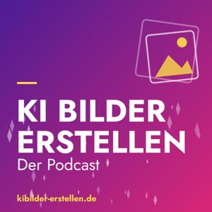 KI Bilder erstellen – Der Podcast