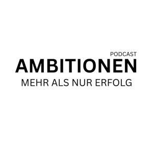 Ambitionen - Mehr als nur Erfolg