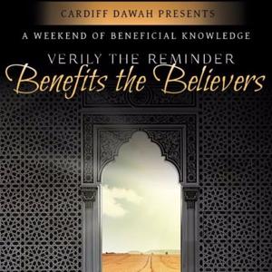 Verily the Reminder Benefits the Believers – Conference 2015