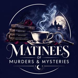Matinees of Murders and Mysteries