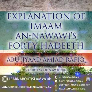 40 Ḥadīth of Imām an-Nawawī (Islam Teesside) – Shaykh Abu Iyaad Amjad Rafiq