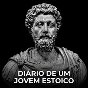 Diário de um Jovem Estoico