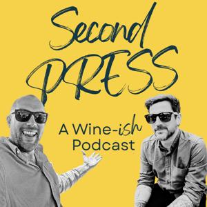 Second Press: A Wine-ish Podcast