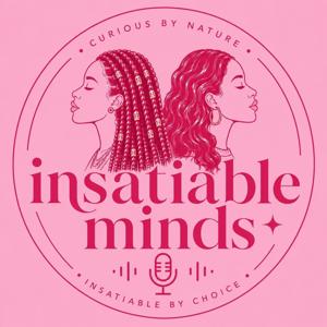 Insatiable Minds Podcast