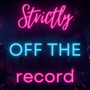 Strictly Off The Record