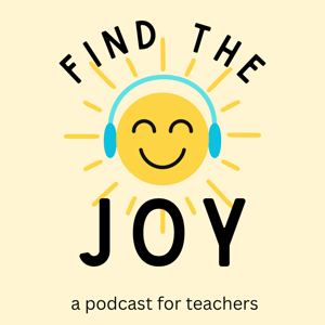 FIND THE JOY - for teachers