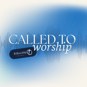 Called To Worship Podcast