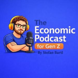 The Economic Podcast for Gen Z