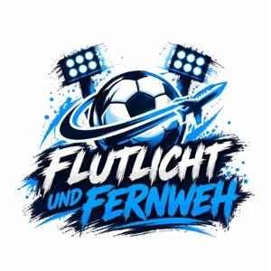 Flutlicht & Fernweh