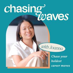 Chasing Waves: A Careers Podcast for Career Reinvention and Leaving Corporate