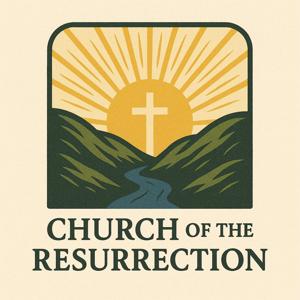 Resurrection Huntington: Sermons