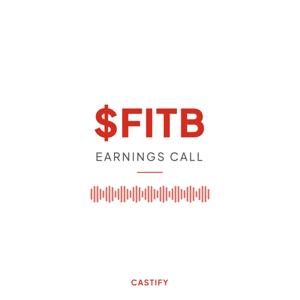 Fifth Third Bancorp Earnings Call Podcast ($FITB)