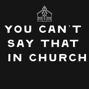 You Can't Say That In Church (Say Dat Pod)