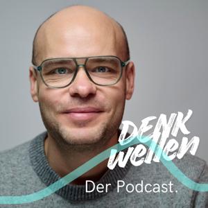 Denkwellen. Der Podcast für tiefes und weites Denken.
