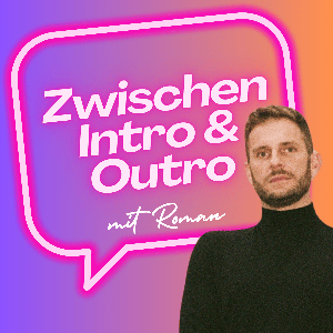 Zwischen Intro & Outro