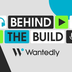 Wantedly Behind the Build