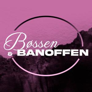 Bøssen & Banoffen