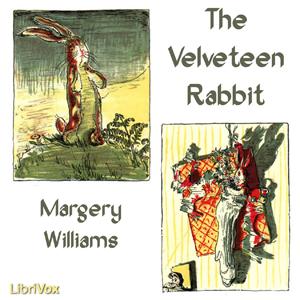Velveteen Rabbit, The by Margery Williams (1881 - 1944)