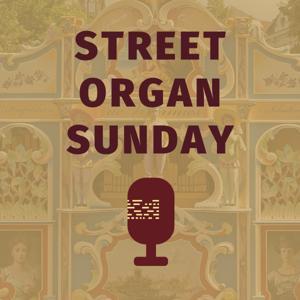 Street Organ Sunday