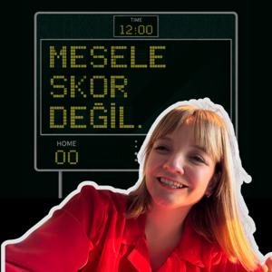 Mesele Skor Değil