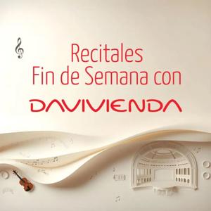 RECITALES FIN DE SEMANA CON DAVIVIENDA