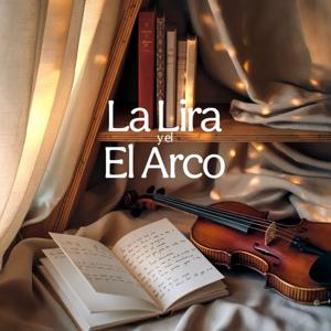 LA LIRA Y EL ARCO