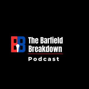 The Barfield Breakdown with Joshua Barfield