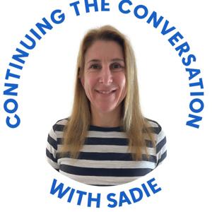 Continuing the Conversation with Sadie