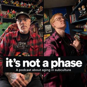 ITS NOT A PHASE