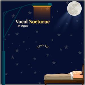 Vocal Nocturne