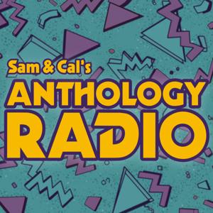 Sam & Cal's Anthology Radio