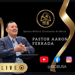 Pastor Aaron Ferrada | IBCB USA