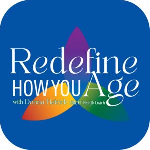Redefine How You Age
