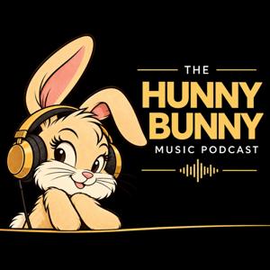 The Hunny Bunny Music Podcast