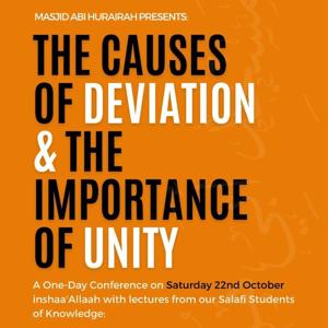The Causes of Deviation and the Importance of Unity – Conference 2022