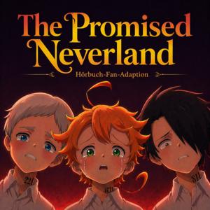 The Promised Neverland: Das Hörspiel (Fan-Adaption)