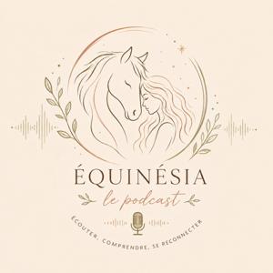 Equinesia - Le podcast de la reconnexion
