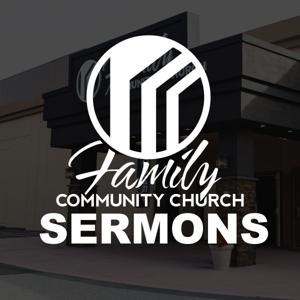 Family Community Church Sermons