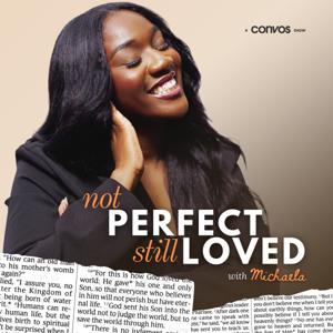 Not Perfect Still Loved Podcast