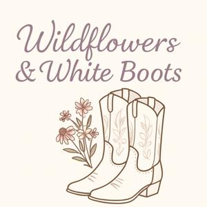 Wildflowers and White Boots