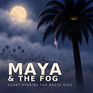 Maya and the Fog