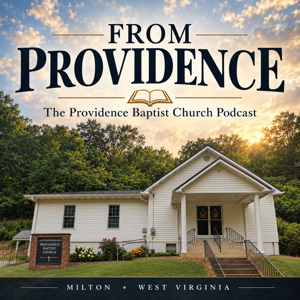 From Providence: The Providence Baptist Church Podcast
