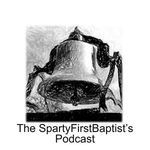 The SpartyFirstBaptist’s Podcast