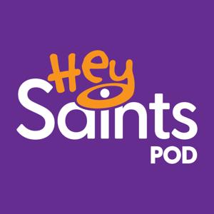 Hey Saints Pod