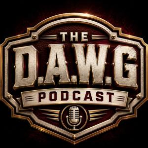 The D.A.W.G Podcast