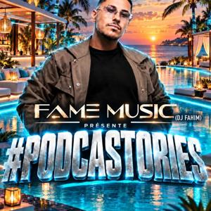 FAME MUSIC (DJFAHIM) PODCASTORIES