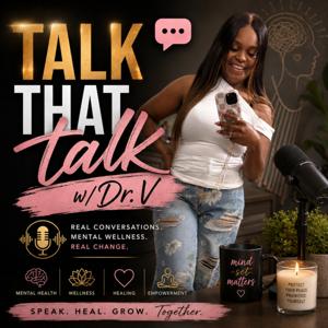 Talk that Talk w/Dr. V
