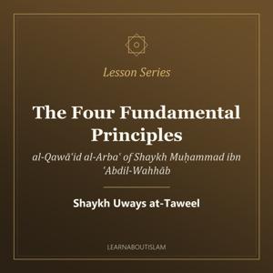 The Four Fundamental Principles – Shaykh Uways at-Taweel